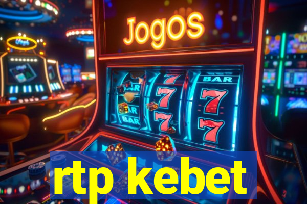 rtp kebet